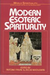 Modern Esoteric Spirituality by Antoine Faivre＆Jacob Needleman