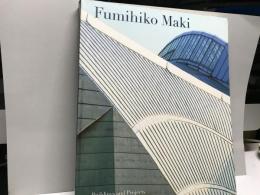 Fumihiko Maki : buildings and projects