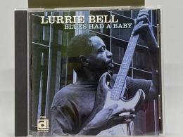 [CD]　LURRIE BELL / BLUES HAD A BABY