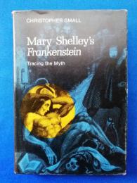 （英書）Mary Shelley's Frankenstein: Tracing the Myth