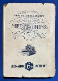 フランス語　『LES　CHEFS D'OEUVRE DE LAMARTINE　NOUVELLES MEDITATIONS PO〓TIQUES』　ラマルティーヌの傑作、新しい詩的瞑想