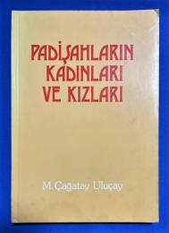 トルコ語　『PAD〓〓AHLARIN KADINLARI VE KIZLARI』　女性とスルタンの娘たち