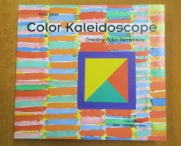 The color kaleidoscope : creating color harmonies