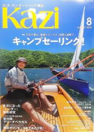  KAZI (カジ) 2018年08月号：特集・今年の夏は、家族とビーチで、仲間と湖畔でキャンプセーリング！