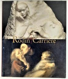 ロダンとカリエール Auguste Rodin ＋ Eugene Carriere 