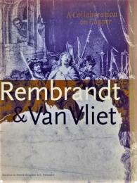 Rembrandt & Van Vliet : A Collabaration on Copper