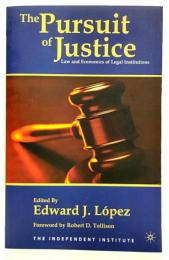 The pursuit of justice : law and economics of legal institutions