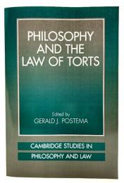 Philosophy and the Law of Torts (Cambridge Studies in Philosophy and Law)