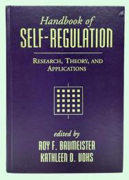Handbook of Self-Regulation: Research, Theory, and Applications 