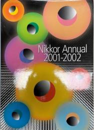 ニッコール年鑑 2001--2002 --Nikkor Annual--