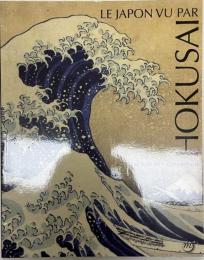Le Japon vu par Hokusai