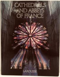 Cathedrals and Abbeys of France Melchior-Bonnet, Sabine