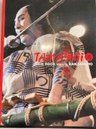 Tamashii : 魂 : Mick Rock meets Kanzaburo