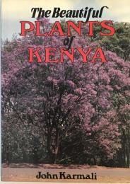 The Beautiful Plants of Kenya [ペーパーバック] Karmali, John