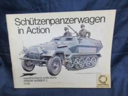 Schutzenpanzerwagen in Action - Armor No. 2 Sd.Kfz.250
