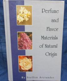洋書/英文/Perfume and Flavor Materials of Natural Origins and Chemicals/天然由来および化学薬品の香水および香料材料