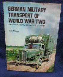 洋書/英文/第２次世界大戦時のドイツ軍用車両の歴史 1933-1945/german military transport of world war two 
