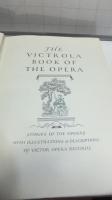 The victrola book of the opera : stories of the operas with illustrations & descriptions of Victor opera records