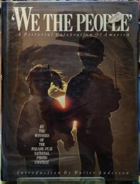 'WE THE PEOPLE'  A Pictorial Celebration Of America