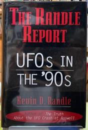 THE RANDLE REPORT UFOS IN THE'90S