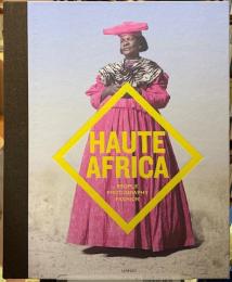 HAUTE AFRICA PEOPLE PHOTOGRAPHY FASHION