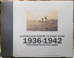 SURFING SAN ONOFRE TO POINT DUME 1936-1942