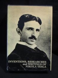 Inventions, Researches and Writings of Nikola Tesla　ハードカバー 洋書英語