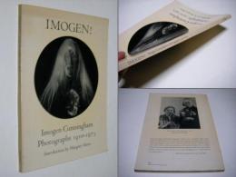 Imogen! Imogen Cunningham photographs, 1910-1973　イモージン・カニンガム