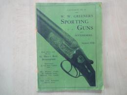 W.W. GREENER'S SporTING Guns and ACCESSORIES. (CATALOGUE № 41)    Season 1920