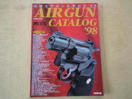 AIR GUN CATALOG　最新エアガンカタログ　’９８
