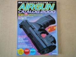 AIR GUN CATALOG　最新エアガンカタログ2000年版