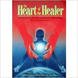 The Heart of the Healer with　Prince Charles,Norman Cousins,Richard Moss,Bernie Siegel & Others