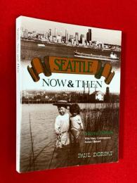 Seattle now & then