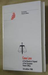 Case Law of the Boards of Appeal of the European Patent Office 3rd edition 1998