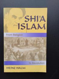 SHI'A ISLAM From Religion to Revolution