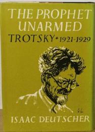 The Prophet Unarmed 1921-1929: Trotsky