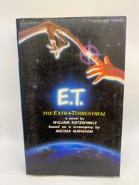 E.T.
THE EXTRA-TERRESTRIAL