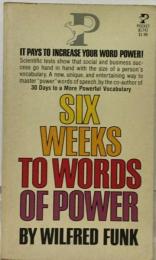 Six Weeks to Words of Power by Wilfred Funk