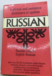 A Phrase and Sentence Dictionary of Spoken Russian. Russian-English English-Russian