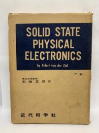 SOLID STATE　PHYSICAL　ELECTRONICS