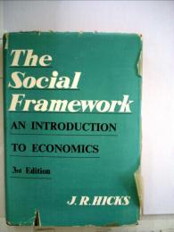 The Social Framework : An Introduction to Economics
