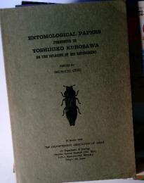 ENTOMOLOGICAL PAPERS PRESENTED TO YOSHIHIKO KUROSAWA