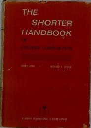THE SHORTER HANDBOOK OF COLLEGE COMPOSITION