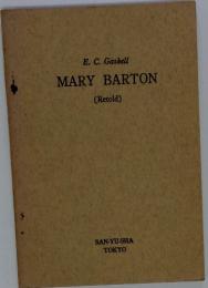 E. C. Gaskell MARY BARTON (Retold)　