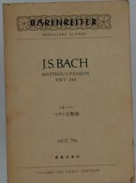 J.S. BACH MATTHAUS-PASSION　BWV 244　　J.S.バッハ マタイ受難曲　OGT 796