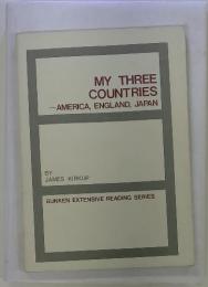 MY THREE COUNTRIES -AMERICA, ENGLAND, JAPAN