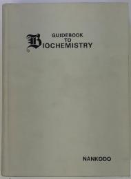GUIDEBOOK TO BIOCHEMISTRY