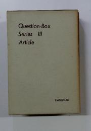 Question-Box　Series　III　Article