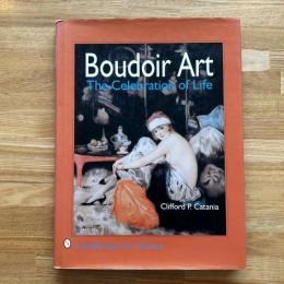 Boudoir Art: The Celebration of Life (A Schiffer Book for Collectors)