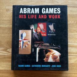 Abram Games : His life and Work